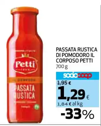 Ipercoop PASSATA RUSTICA DI POMODORO IL CORPOSO PETTI 700g offerta