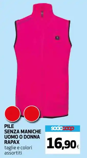 Ipercoop PILE SENZA MANICHE UOMO O DONNA RAPAX offerta