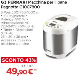 Ipercoop G3 FERRARI Macchina per il pane Pagnotta G1007800 offerta