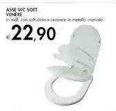 Bennet Venere Asse Wc Soft offerta