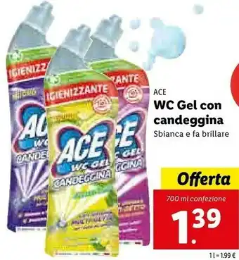 Lidl Ace Wc Gel Con Candeggina offerta
