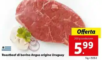 Lidl Roastbeef Di Bovino Angus Origine Uruguay offerta