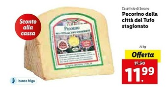 Lidl Caseificio Di Sorano Pecorino Della Città Del Tufo Stagionato offerta