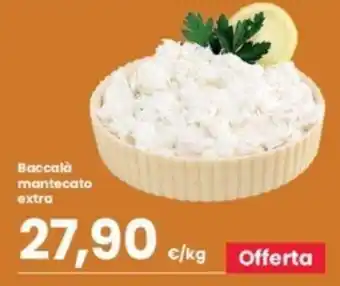 Eurospar Baccalà mantecato extra offerta