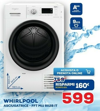 Euronics Whirlpool FFT M11 9X2B IT Asciugatrice Libera Installazione Caricamento Frontale 9 Kg A++ Bianco offerta