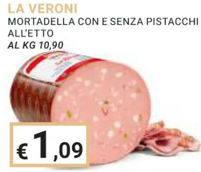 LA VERONI MORTADELLA CON E SENZA PISTACCHI ALL'ETTO offerta di Eté