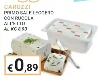 Eté CAROZZI PRIMO SALE LEGGERO CON RUCOLA ALL'ETTO offerta