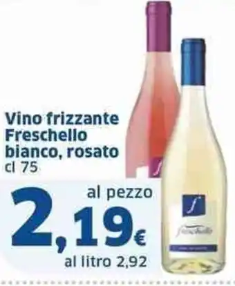Vino frizzante Freschello bianco, rosato cl 75