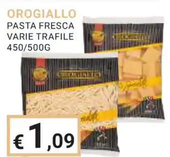 Eté OROGIALLO PASTA FRESCA VARIE TRAFILE 450/500G offerta