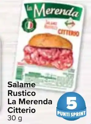 Carrefour Salame Rustico La Merenda Citterio 30 g offerta