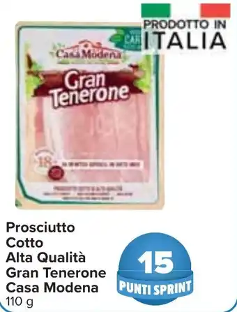 Carrefour Prosciutto Cotto Alta Qualità Gran Tenerone Casa Modena 110 g offerta
