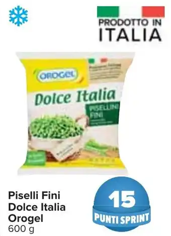 Carrefour Piselli Fini Dolce Italia Orogel 600 g offerta