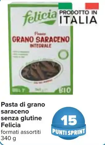 Carrefour Pasta di grano saraceno senza glutine Felicia formati assortiti 340 g offerta