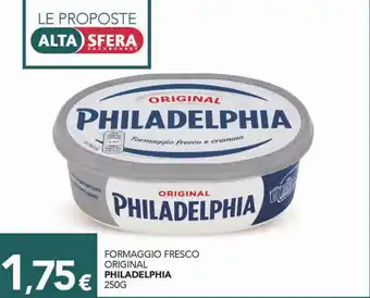 Altasfera FORMAGGIO FRESCO ORIGINAL PHILADELPHIA 250G offerta