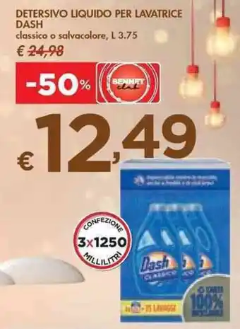 Bennet DETERSIVO LIQUIDO PER LAVATRICE DASH classico o salvacolore, L 3.75 offerta