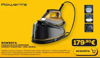 Euronics ROWENTA CALDAIA AD ALTA PRESSIONE COMPACT STEAM PRO - MOD. DG7644 offerta