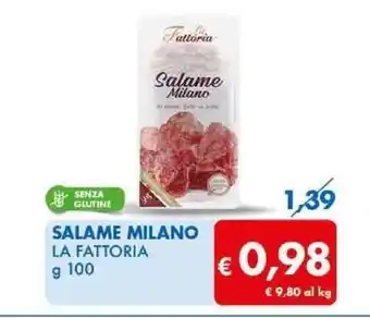 MD Discount SALAME MILANO LA FATTORIA g 100 offerta