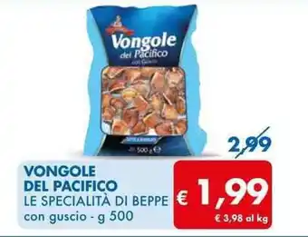MD Discount VONGOLE DEL PACIFICO LE SPECIALITÀ DI BEPPE con guscio - g 500 offerta