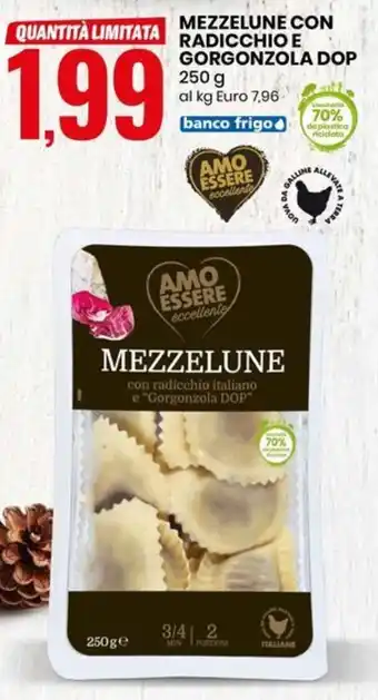 MEZZELUNE CON RADICCHIO E GORGONZOLA DOP 250 g