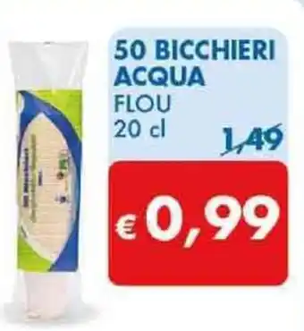 MD Discount 50 BICCHIERI ACQUA FLOU 20 cl offerta