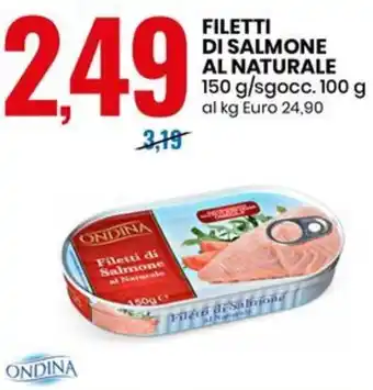 Eurospin FILETTI DI SALMONE AL NATURALE 150 g/sgocc. 100 g offerta