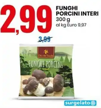 Eurospin FUNGHI PORCINI INTERI 300 g offerta