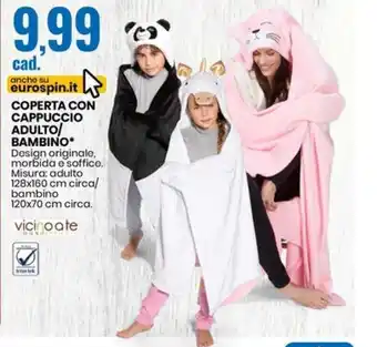 Eurospin COPERTA CON CAPPUCCIO ADULTO/ BAMBINO offerta