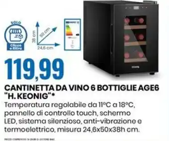 Eurospin CANTINETTA DA VINO 6 BOTTIGLIE AGE6 "H. KEONIG" offerta