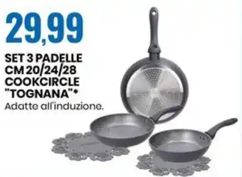 Eurospin SET 3 PADELLE CM 20/24/28 COOKCIRCLE "TOGNANA" offerta