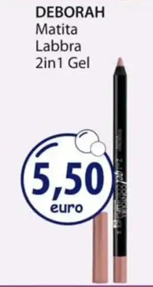Acqua & Sapone DEBORAH Matita Labbra 2in1 Gel offerta