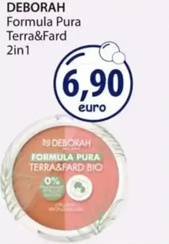 Acqua & Sapone DEBORAH Formula Pura Terra&Fard 2in1 offerta