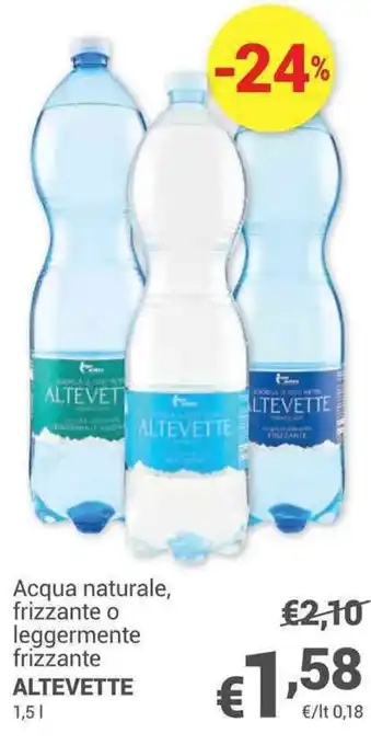 Unes Acqua naturale, frizzante o leggermente frizzante ALTEVETTE 1,5 l offerta