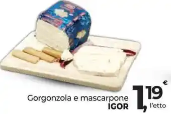 Supermercati Dok Gorgonzola e mascarpone IGOR offerta