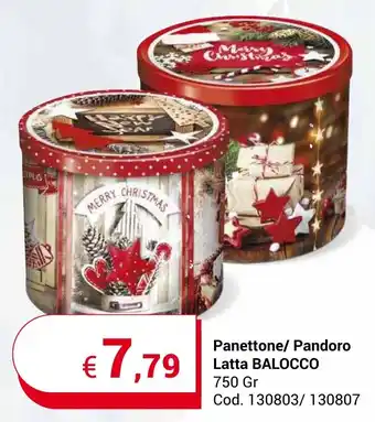 Centro Cash Panettone/ Pandoro Latta BALOCCO 750 Gr offerta