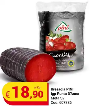 Centro Cash Bresaola PINI Igp Punta D'Anca Metà Sv offerta