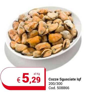 Centro Cash Cozze Sgusciate lqf 200/300 offerta