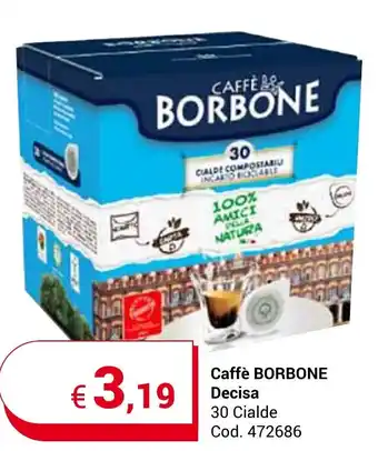 Centro Cash Caffè BORBONE Decisa 30 Cialde offerta