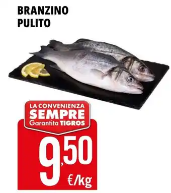 Tigros BRANZINO PULITO offerta