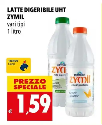 Tigros LATTE DIGERIBILE UHT ZYMIL vari tipi 1 litro offerta