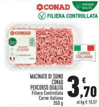 Conad City MACINATO DI SUINO CONAD PERCORSO QUALITÀ Filiera Controllata Carne italiana 350g offerta