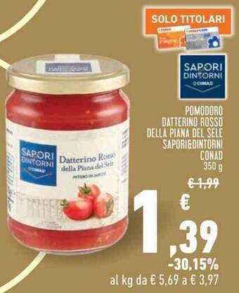 Conad City POMODORO DATTERINO ROSSO DELLA PIANA DEL SELE SAPORI&DINTORNI CONAD 350g offerta