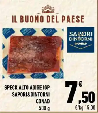 Conad City SPECK ALTO ADIGE IGP SAPORI&DINTORNI CONAD 500 g offerta