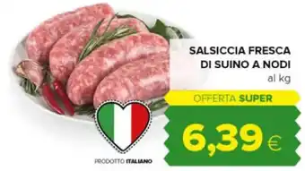 Oasi SALSICCIA FRESCA DI SUINO A NODI al kg offerta