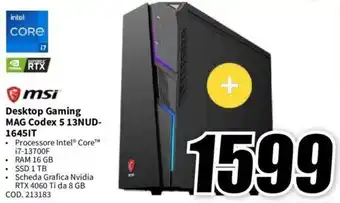 MediaWorld msi Desktop Gaming MAG Codex 5 13NUD-1645IT offerta
