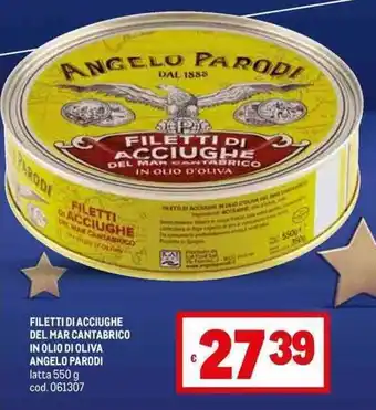 Metro FILETTI DI ACCIUGHE DEL MAR CANTABRICO IN OLIO DI OLIVA ANGELO PARODI latta 550 g cod. 061307 offerta