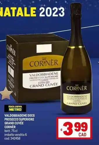 Metro VALDOBBIADENE DOCG PROSECCO SUPERIORE GRAND CUVÉE CORNER bott. 75 cl imballo vendita 6 cod. 342458 offerta