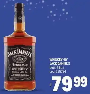 Metro WHISKEY 40⁰ JACK DANIEL'S bott 3 litri cod. 325724 offerta