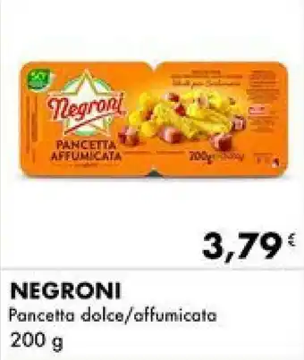 Iper Tosano NEGRONI Pancetta dolce/affumicata 200 g offerta