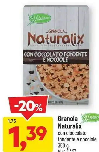 DPiù Vitalibre - Granola Naturalix Con Cioccolato Fondente E Nocciole offerta
