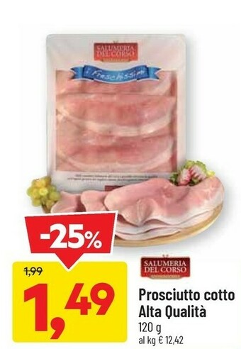 DPiù Salumeria del corso Prosciutto Cotto Alta Qualità offerta